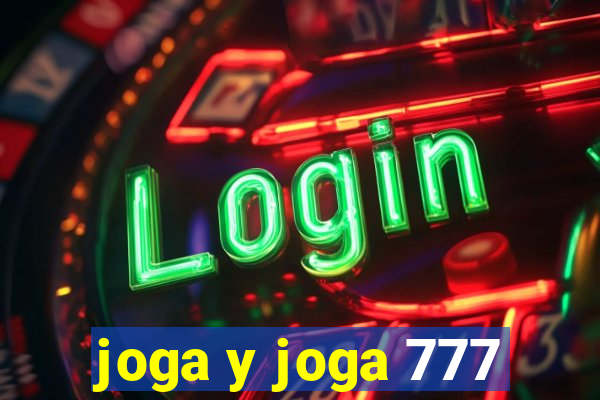 joga y joga 777